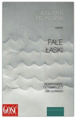 Fale łaski - Komentarze do Ewangelii św. Łukasza