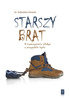 STARSZY BRAT - O towarzyszeniu młodym w przygodzie życia