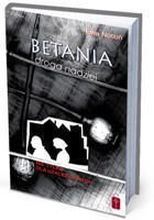 BETANIA Droga nadziei. Nie tylko dla uzależnionych