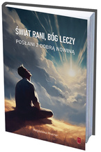 Świat rani, Bóg leczy