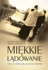 MIĘKKIE LĄDOWANIE czyli O SPOCZYNKU W DUCHU ŚWIĘTYM