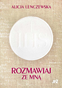 Rozmawiaj ze mną. Alicja Lenczewska