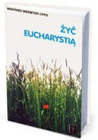 Żyć Eucharystią