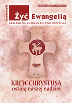 ŻYĆ EWANGELIĄ - Czasopismo Duchowości Krwi Chrystusa nr 214