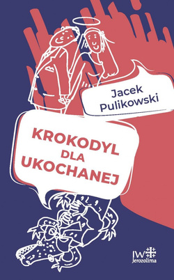 Krokodyl dla ukochanej Jacek Pulikowski
