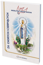 Modlitwy Pełne Ducha - ZA CHORYCH I CIERPIĄCYCH