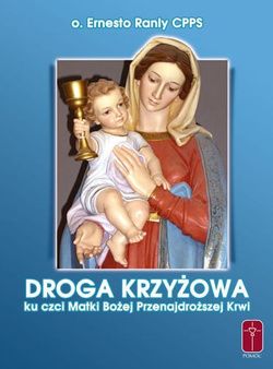 DROGA KRZYŻOWA MATKI BOŻEJ PRZENAJDROŻSZEJ KRWI