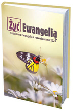 ŻYĆ EWANGELIĄ - Codzienna Ewangelia z rozważaniami 2023 oprawa miękka