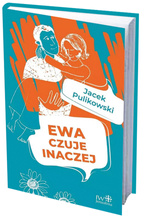 Ewa czuje inaczej Jacek Pulikowski