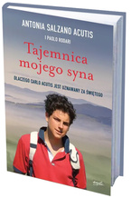 Tajemnica mojego syna. Carlo Acutis. Dlaczego Carlo Acutis jest uznawany za świętego.