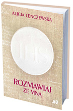 Rozmawiaj ze mną. Alicja Lenczewska