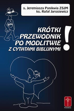 Krótki przewodnik po modlitwie z cytat. biblijnymi