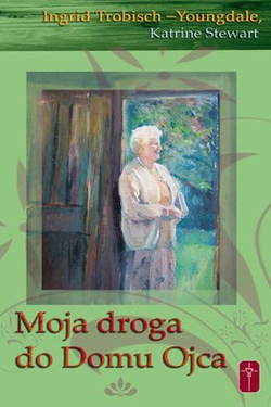 MOJA DROGA DO DOMU OJCA